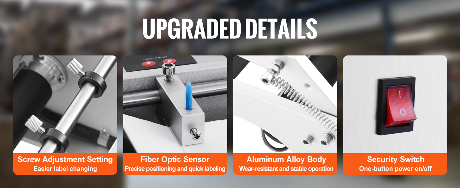 upgraded features of VEVOR round bottle labeling machine: screw adjustment, fiber optic sensor, alloy body, security switch.