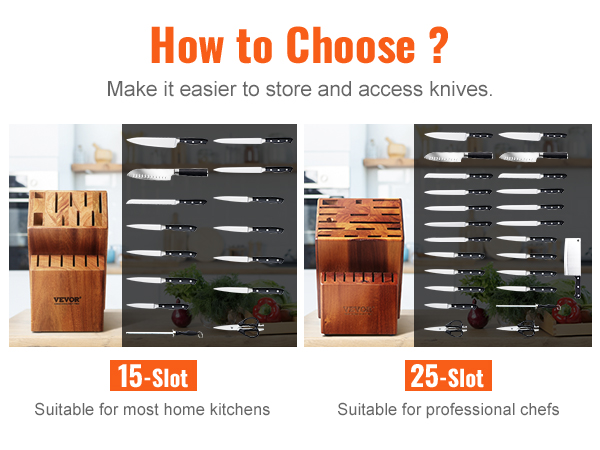 how to choose VEVOR knife storage block with 15 slots for home kitchens and 25 slots for chefs.
