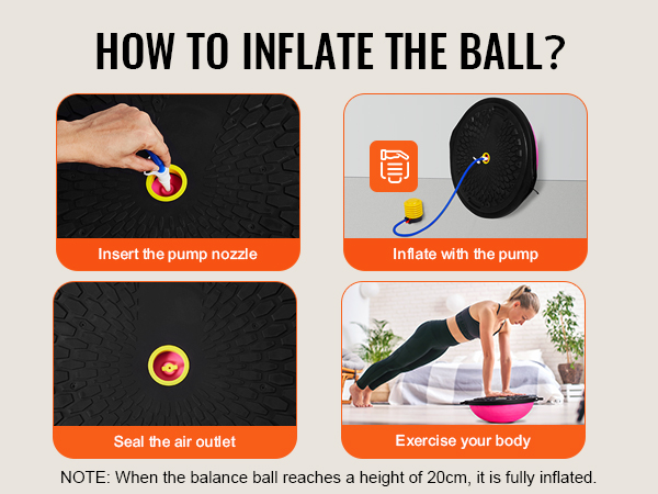 how to inflate the VEVOR balance ball trainer: insert pump nozzle, inflate, seal air outlet, start exercising.
