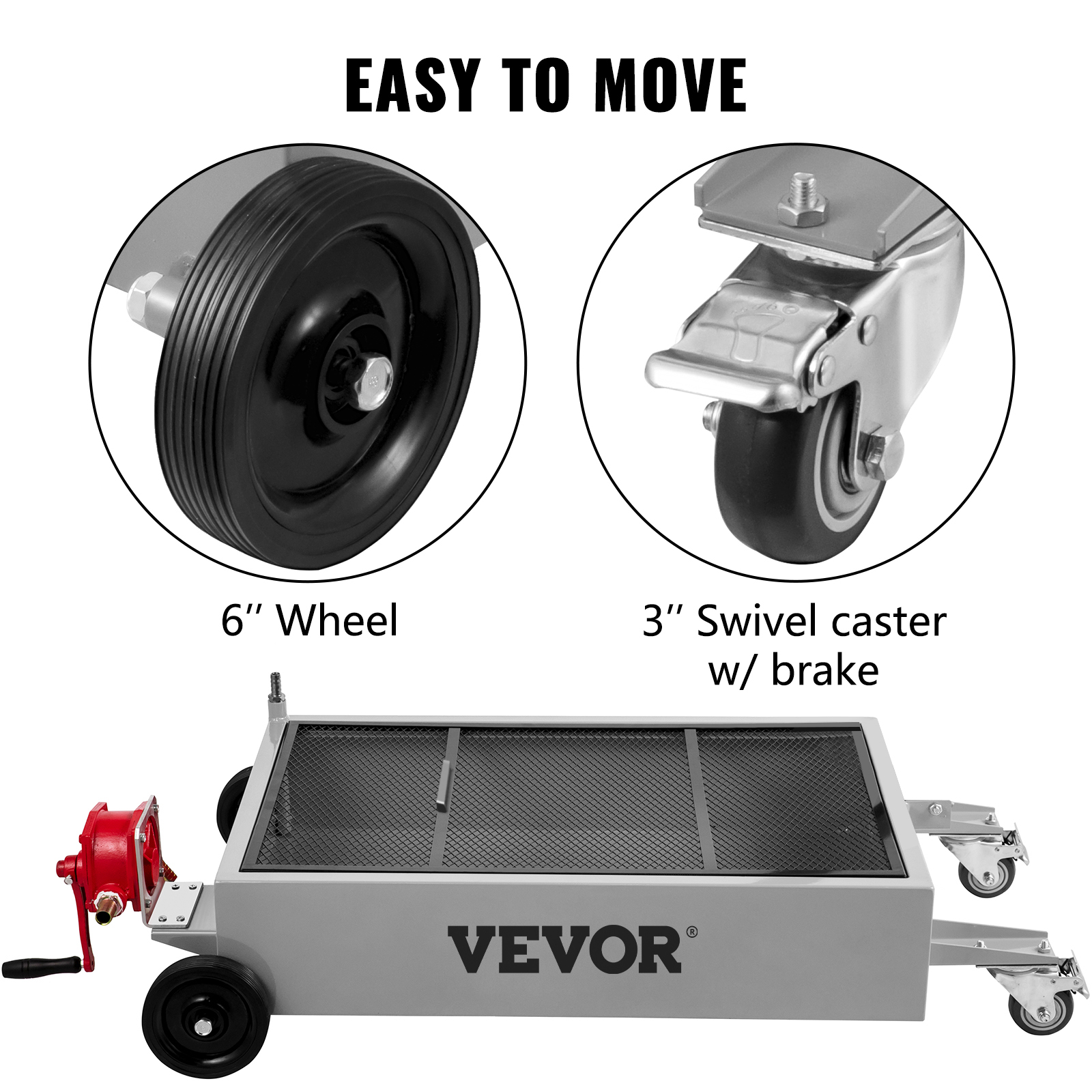 VEVOR oil drain pan with 6" wheel and 3" swivel caster with brake for easy mobility.