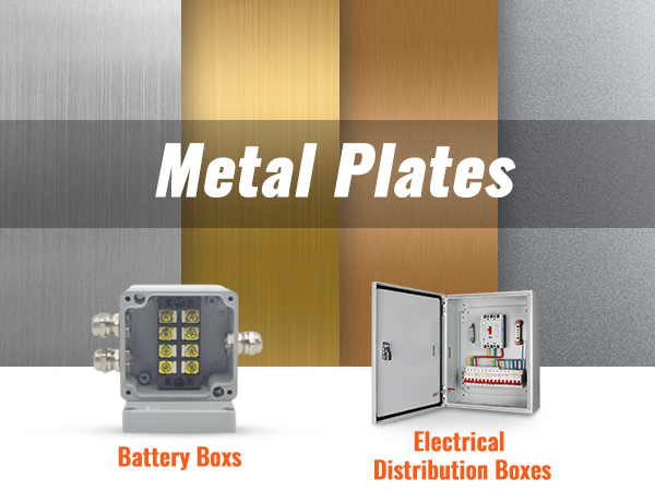 metal plates in various finishes with battery boxes and electrical distribution boxes as additional elements.