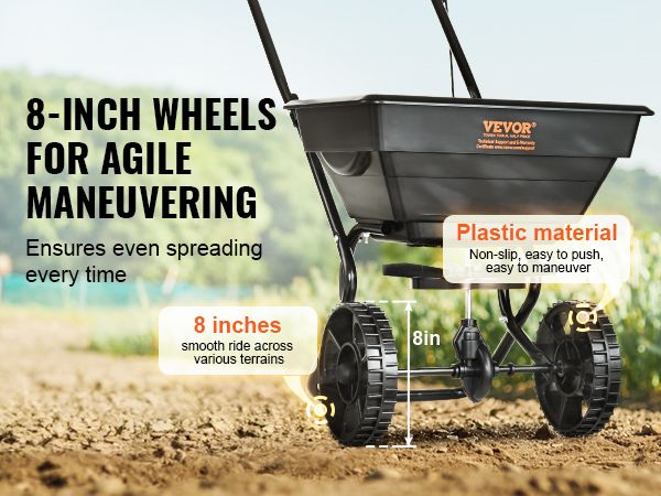 8-inch wheels on VEVOR broadcast spreader ensure smooth ride and even spreading across various terrains.