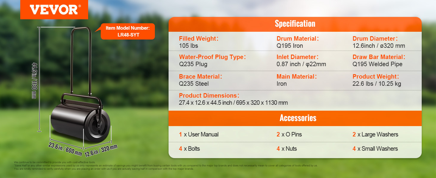 VEVOR lawn roller 44.5" x 23.6" dimensions, q195 iron drum, q235 steel brace, 105 lbs filled weight.