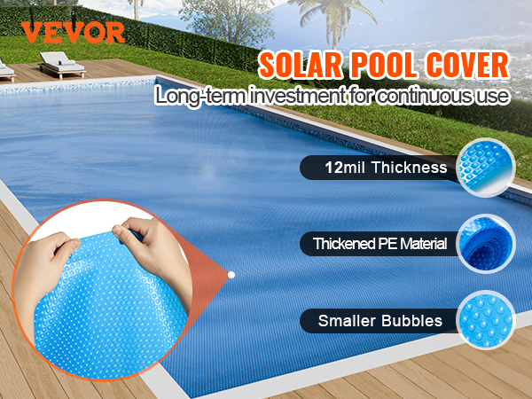 VEVOR solar pool cover on a pool with thickened pe material, 12mil thickness, and smaller bubbles.