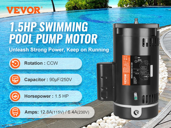 VEVOR pool pump motor by the poolside, showcasing 1.5hp power, 12.8a(115v), 6.4a(230v), 90uf/250v capacitor.