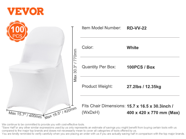 VEVOR chair covers, rd-vv-22, white, 100pcs per box, fits chairs 15.7x16.5x30.3 inches, weight 27.2lbs.