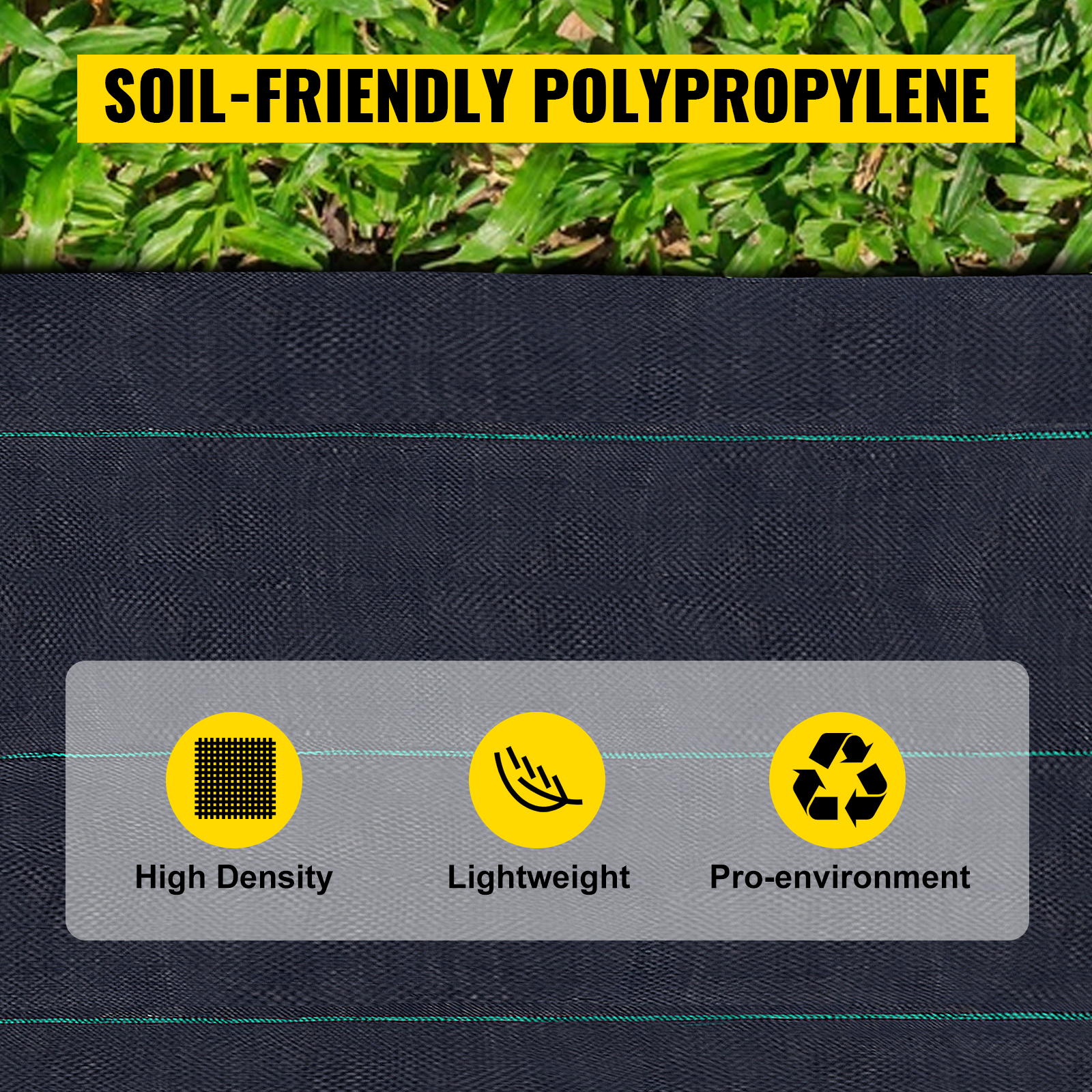 VEVOR weed barrier fabric; soil-friendly, high density, lightweight, pro-environment.